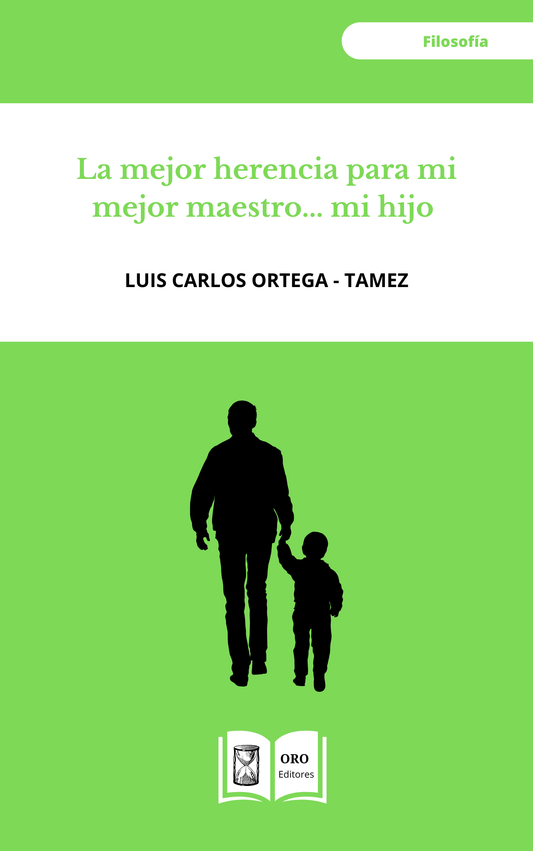 La mejor herencia para el mejor de mis maestros… mi hijo