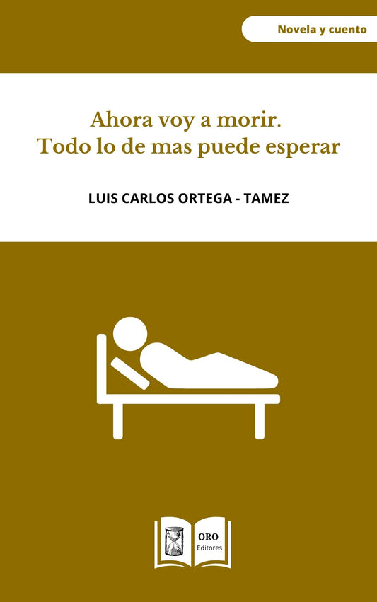 Ahora voy a morir. Todo lo de mas puede esperar